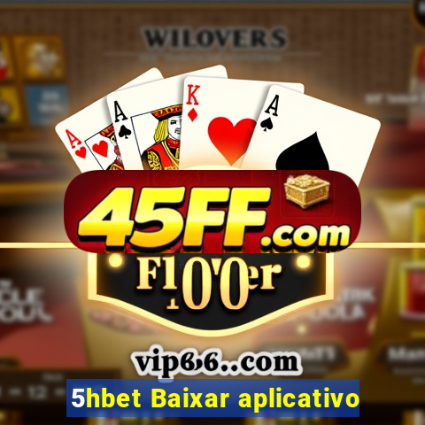 5hbet Baixar aplicativo